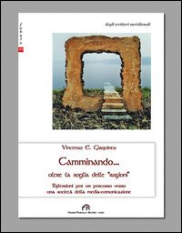 Camminando... oltre la soglia delle &laquo;ragioni&raquo;