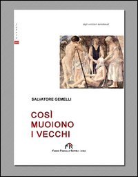 Cos&igrave; muoiono i vecchi