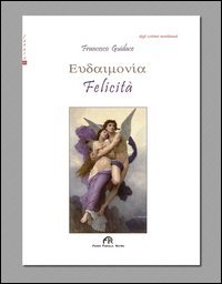 Eudaimon&igrave;a. Felicit&agrave;