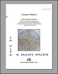 La vita a mani nude