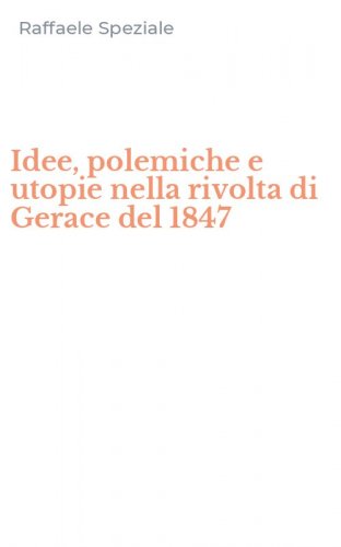 Idee, polemiche e utopie nella rivolta di Gerace del 1847