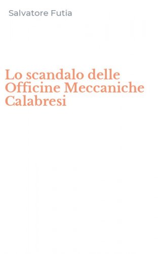 Lo scandalo delle Officine Meccaniche Calabresi