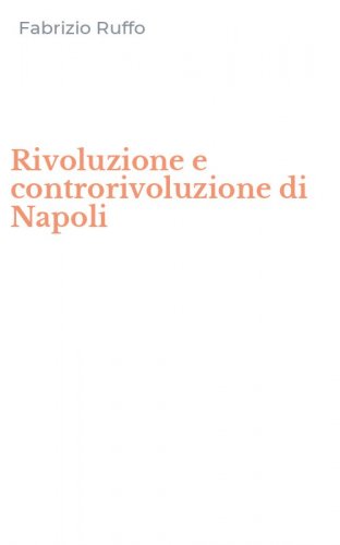 Rivoluzione e controrivoluzione di Napoli