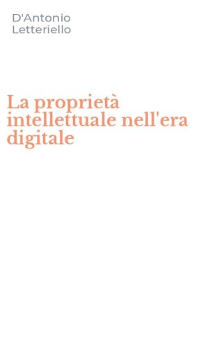 La propriet&agrave; intellettuale nell'era digitale
