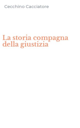 La storia compagna della giustizia