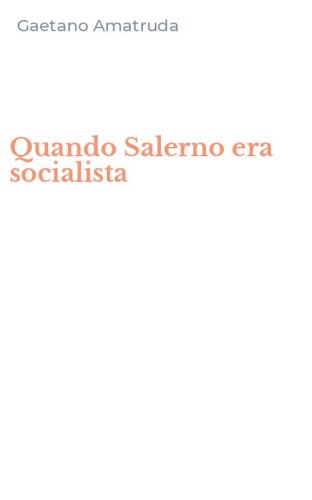 Quando Salerno era socialista