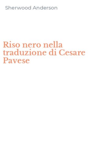 Riso nero nella traduzione di Cesare Pavese