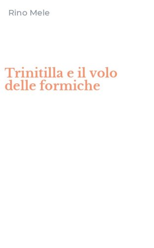 Trinitilla e il volo delle formiche