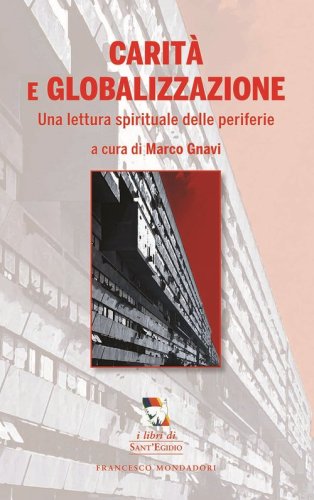 Carit&agrave; e globalizzazione. Una lettura spirituale delle periferie