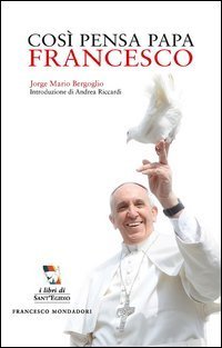 Cos&igrave; pensa papa Francesco