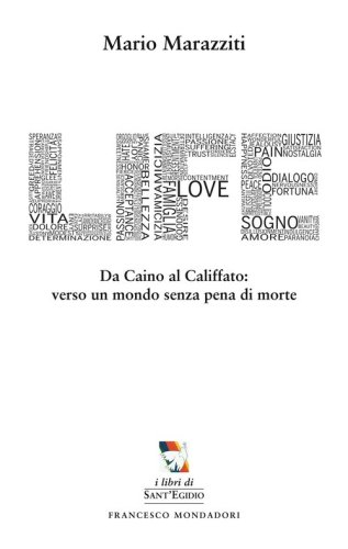 Life. Da Caino al califfato: verso un mondo senza pena di morte