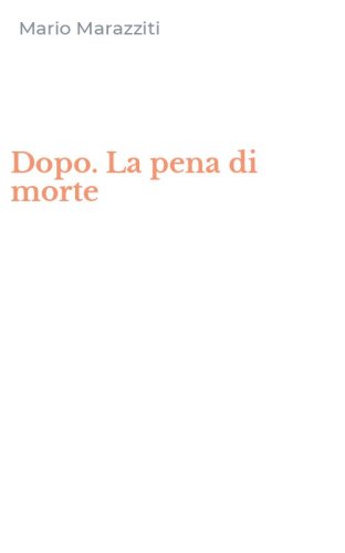 Dopo. La pena di morte
