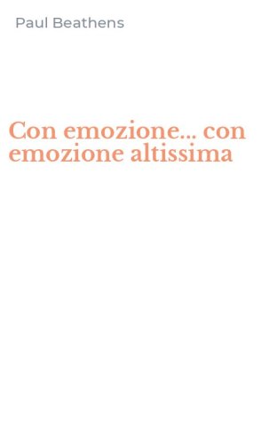 Con emozione... con emozione altissima