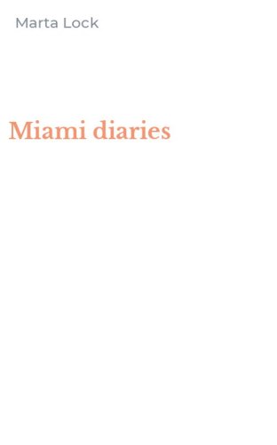 Miami diaries