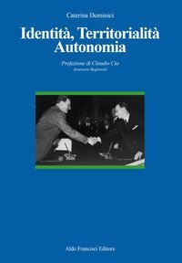 Identit&agrave;, territorialit&agrave; autonomia