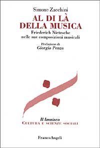 Al di l&agrave; della musica. Friedrich Nietzsche nelle sue composizioni musicali