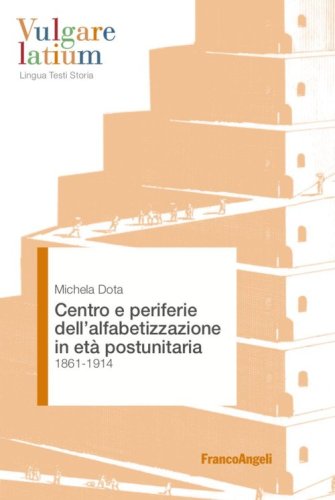 Centro e periferie dell'alfabetizzazione in et&agrave; postunitaria
