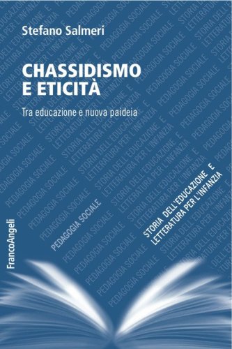 Chassidismo e eticit&agrave;. Tra educazione e nuova paideia