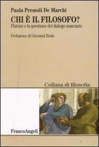 Chi &egrave; il filosofo? Platone e la questione del dialogo mancante