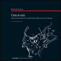 Citt&agrave; di citt&agrave;. Il piano territoriale di coordinamento della provincia di Sassari