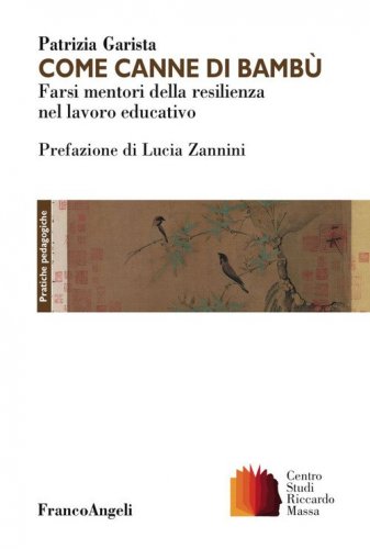 Come canne di bamb&ugrave;. Farsi mentori della resilienza nel lavoro educativo