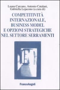 Competitivit&agrave; internazionale, business model e opzioni strategiche nel settore serramenti