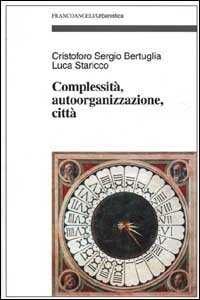 Complessit&agrave;, autoorganizzazione, citt&agrave;