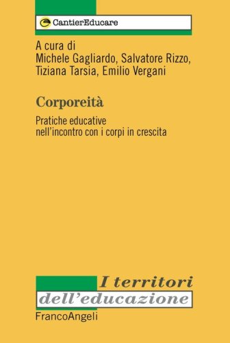 Corporeit&agrave;. Pratiche educative nell'incontro con i corpi in crescita