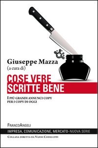 Cose vere scritte bene. I pi&ugrave; grandi annunci copy per i copy di oggi