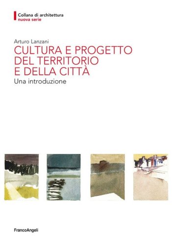 Cultura e progetto del territorio e della citt&agrave;. Una introduzione