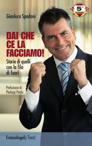Dai che ce la facciamo! Storie di quelli con la fila di fuori