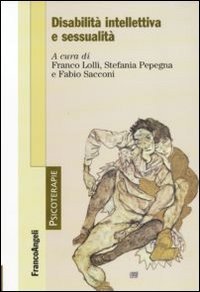 Disabilit&agrave; intellettiva e sessualit&agrave;