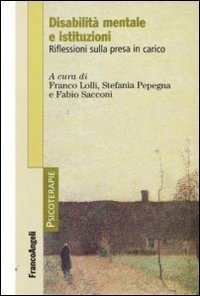 Disabilit&agrave; mentale e istituzioni. Riflessioni sulla presa in carico