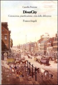 Divercity. Conoscenza, pianificazione citt&agrave; delle differenze