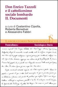 Don Enrico Tazzoli e il cattolicesimo sociale lombardo