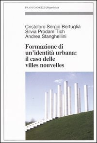 Formazione di un'identit&agrave; urbana: il caso delle Villes Nouvelles
