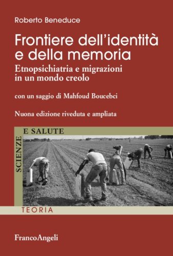 Frontiere dell'identit&agrave; e della memoria. Etnopsichiatria e migrazioni in un mondo creolo