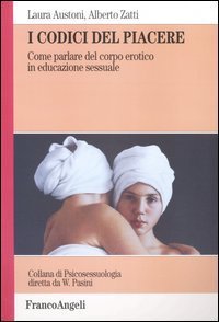 I codici del piacere. Come parlare del corpo erotico in educazione sessuale