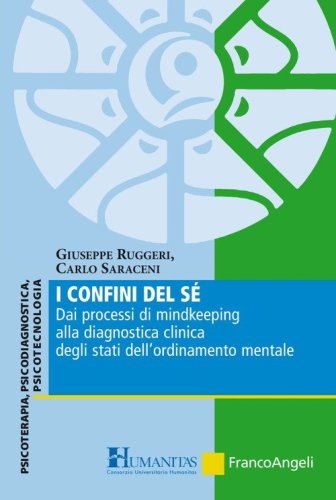 I confini del s&eacute;. Dai processi di mindkeeping alla diagnostica clinica degli stati dell'ordinamento mentale