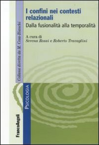 I confini nei contesti relazionali. Dalla fusionalit&agrave; alla temporalit&agrave;
