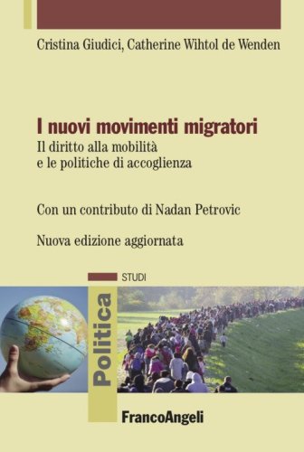 I nuovi movimenti migratori. Il diritto alla mobilit&agrave; e le politiche di accoglienza