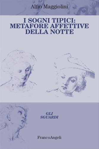 I sogni tipici: metafore affettive della notte