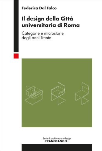 Il design della citt&agrave; universitaria di Roma. Categorie e microstorie degli anni Trenta