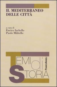 Il Mediterraneo delle citt&agrave;