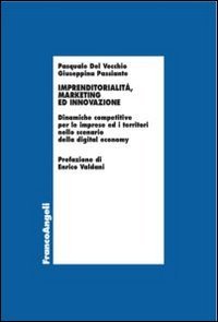 Imprenditorialit&agrave;, marketing ed innovazione. Dinamiche competitive per le imprese ed i territori nello scenario della digital economy