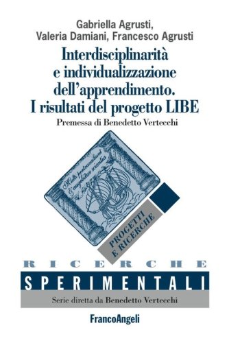 Interdisciplinarit&agrave; e individualizzazione dell'apprendimento. I risultati del progetto LIBE