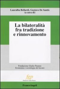La bilateralit&agrave; fra tradizione e rinnovamento
