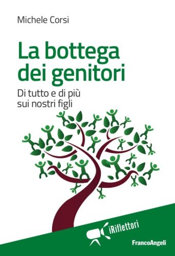 La bottega dei genitori. Di tutto e di pi&ugrave; sui nostri figli