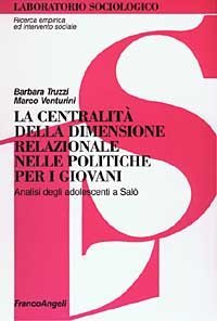 La centralit&agrave; della dimensione relazionale nelle politiche per i giovani. Analisi degli adolescenti a Sal&ograve;