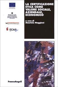 La certificazione etica come valore sociale, aziendale, economico